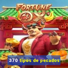 370 tipos de pecados